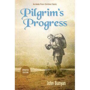 Pilgrim's Progress (Parts 1 & 2): Updated, Modern English. More Than 100 Illustr